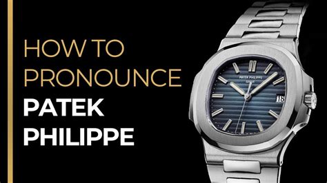 patek philippe nautilus pronunciation